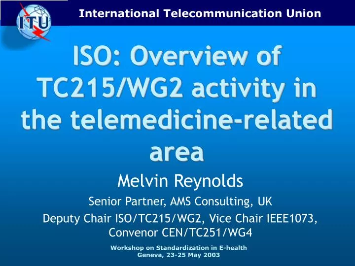 iso overview of tc215 wg2 activity in the telemedicine related area