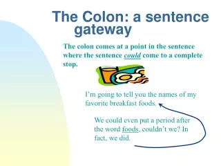 The Colon: a sentence 	gateway