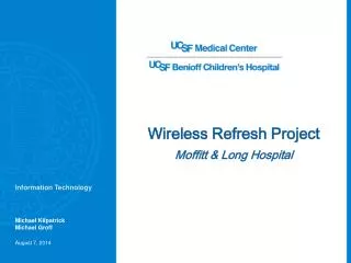 Wireless Refresh Project Moffitt &amp; Long Hospital