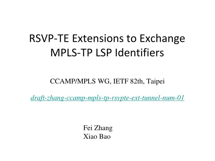 ccamp mpls wg ietf 82th taipei draft zhang ccamp mpls tp rsvpte ext tunnel num 01