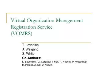 Virtual Organization Management Registration Service (VOMRS)