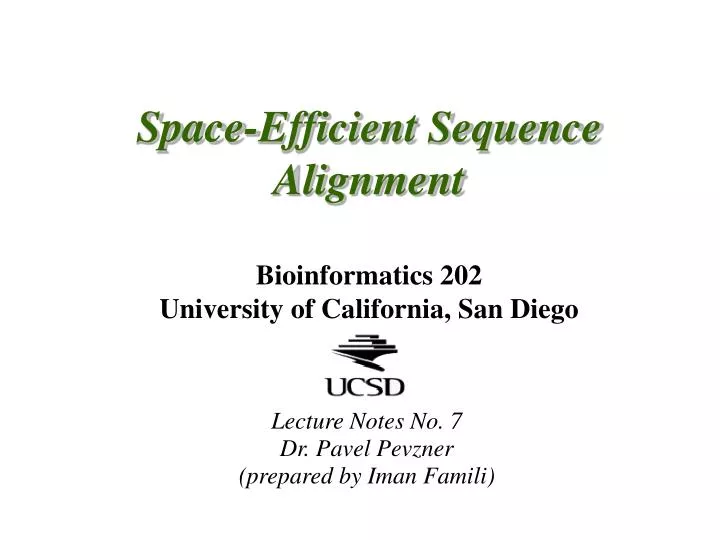 space efficient sequence alignment bioinformatics 202 university of california san diego