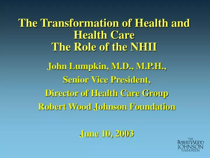 the transformation of health and health care the role of the nhii