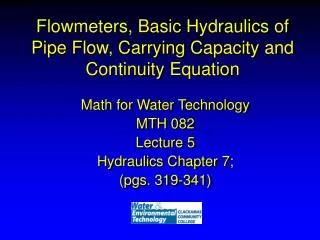 Flowmeters, Basic Hydraulics of Pipe Flow, Carrying Capacity and Continuity Equation