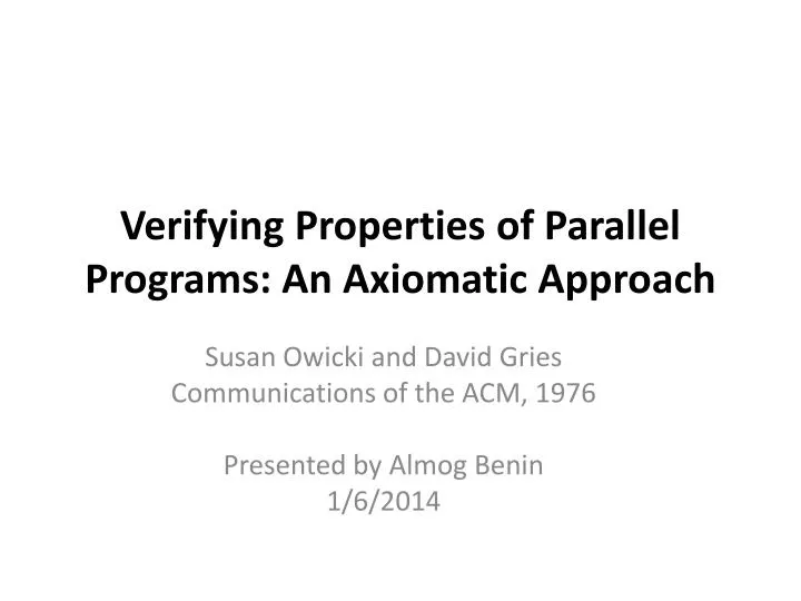 verifying properties of parallel programs an axiomatic approach