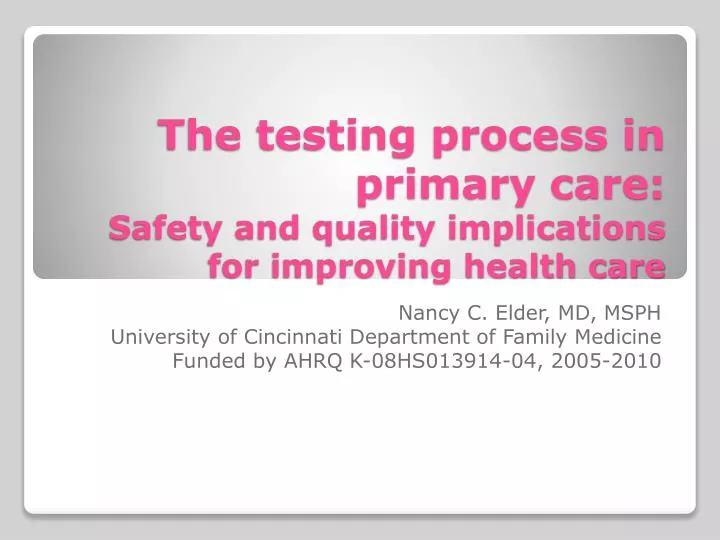 the testing process in primary care safety and quality implications for improving health care