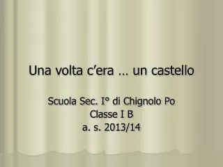 una volta c era un castello