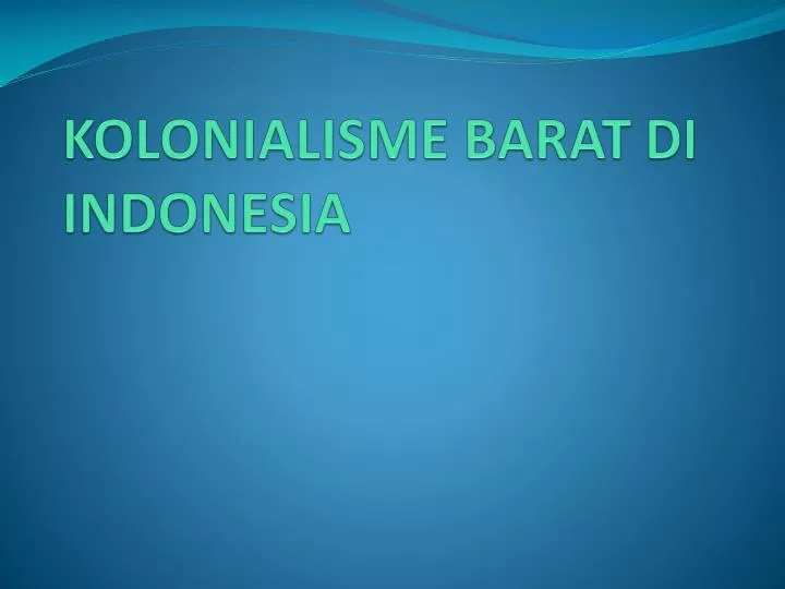 kolonialisme barat di indonesia