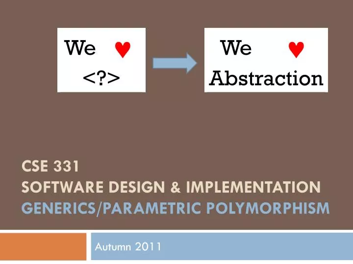 cse 331 software design implementation generics parametric polymorphism