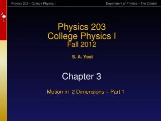 Physics 203 College Physics I Fall 2012