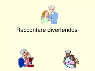 raccontare divertendosi