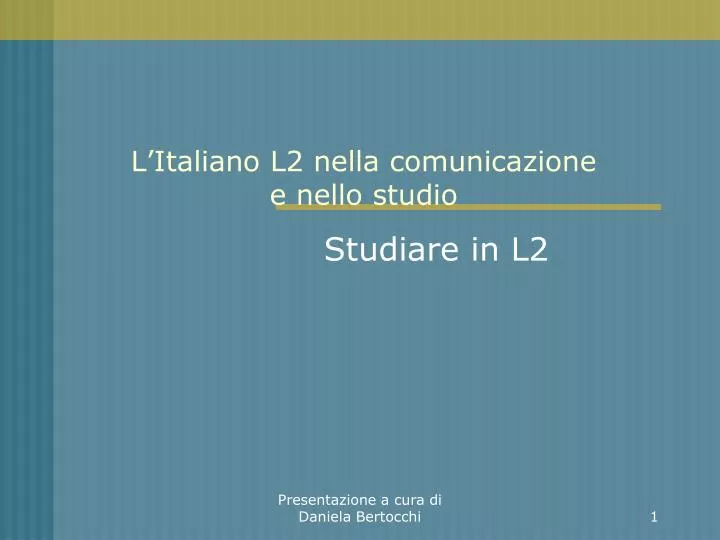 l italiano l2 nella comunicazione e nello studio