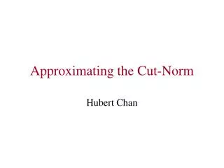 Approximating the Cut-Norm