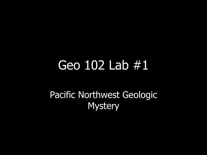 geo 102 lab 1