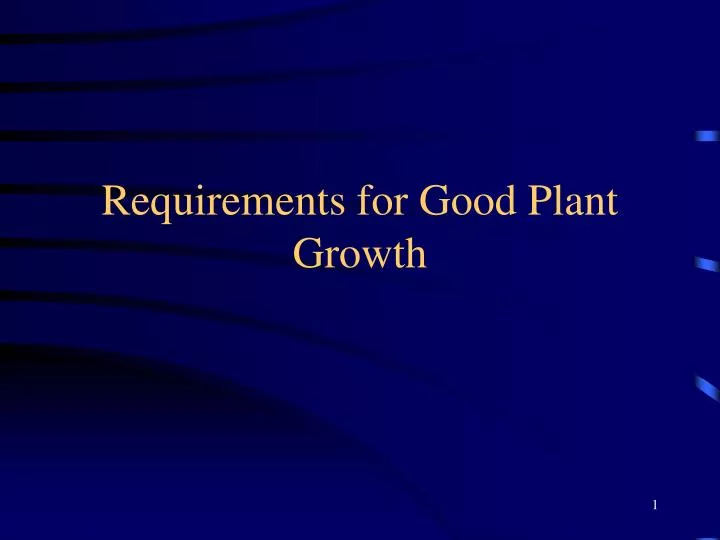 requirements for good plant growth