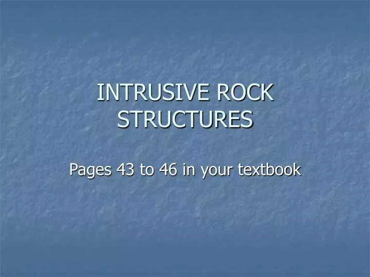 intrusive rock structures