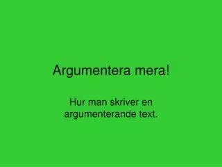 argumentera mera