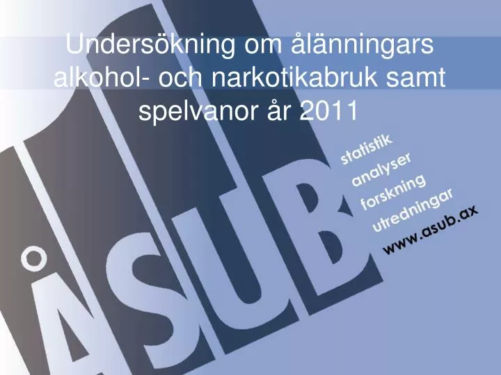 unders kning om l nningars alkohol och narkotikabruk samt spelvanor r 2011