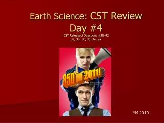 Earth Science: CST Review Day #4 CST Released Questions #28-42 3a, 3b, 3c, 3d, 3e, 9a