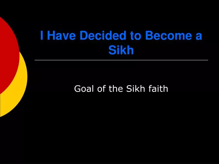 i have decided to become a sikh