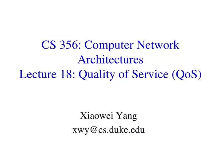cs 356 computer network architectures lecture 18 quality of service qos
