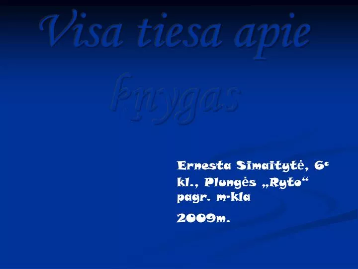 visa tiesa apie knygas