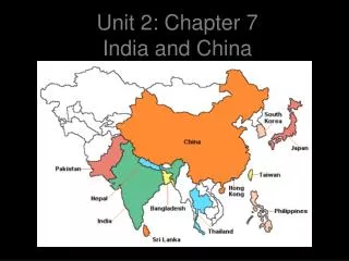 Unit 2: Chapter 7 India and China