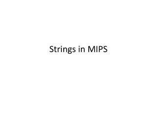 Strings in MIPS
