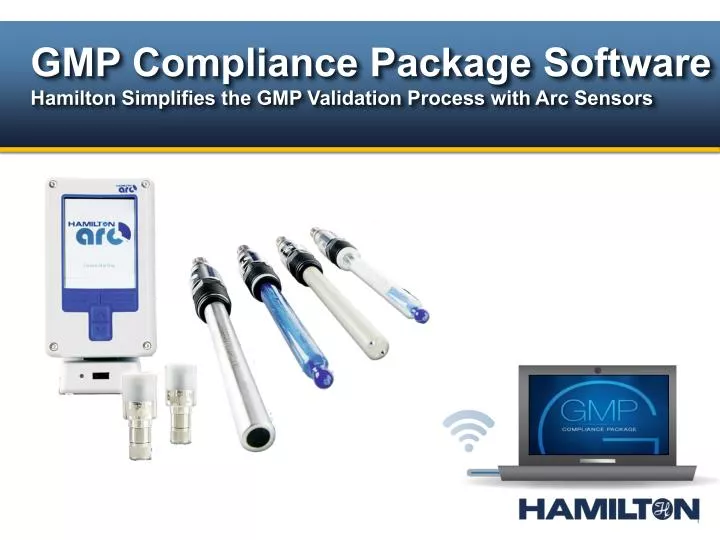 gmp compliance package software hamilton simplifies the gmp validation process with arc sensors