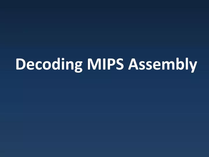 decoding mips assembly