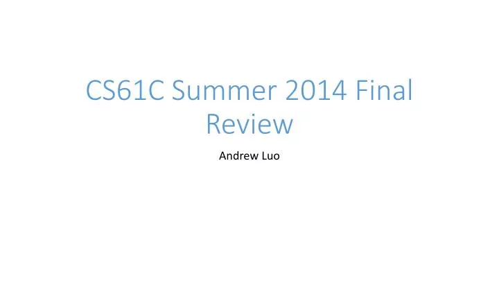 cs61c summer 2014 final review