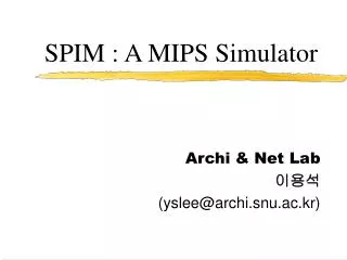 SPIM : A MIPS Simulator