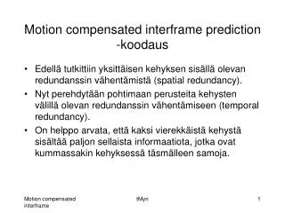 motion compensated interframe prediction koodaus