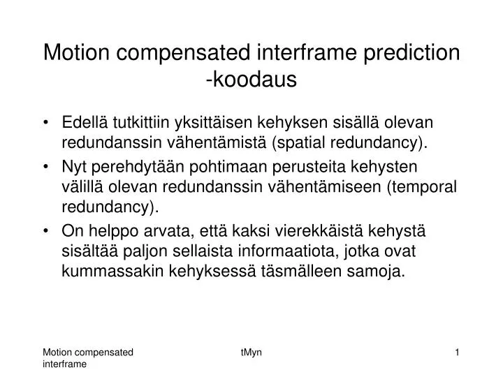 motion compensated interframe prediction koodaus