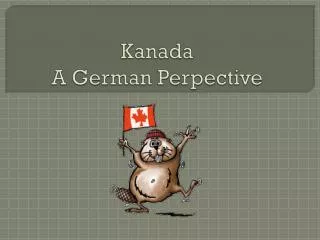 Kanada A German Perpective
