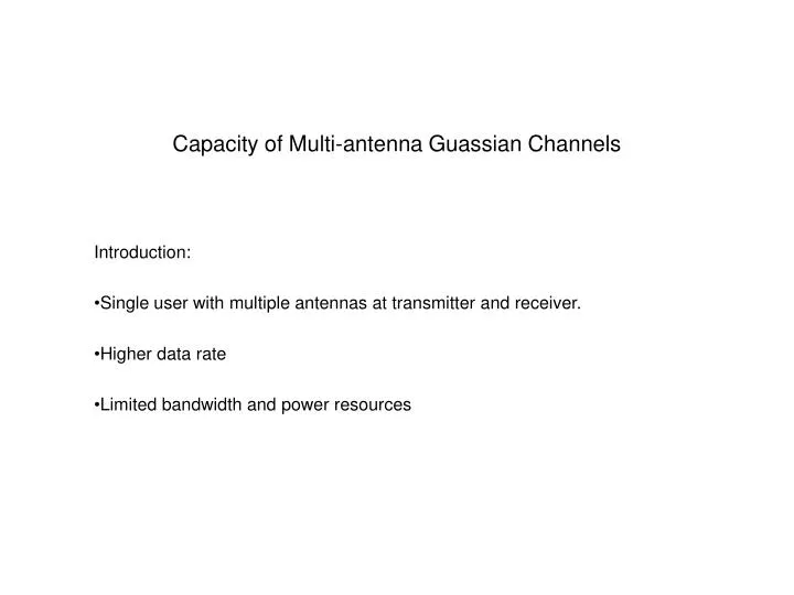 capacity of multi antenna guassian channels