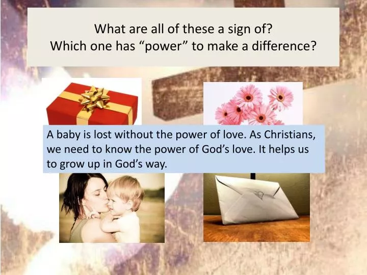 what are all of these a sign of which one has power to make a difference