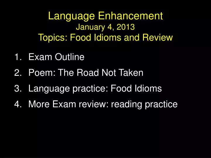 language enhancement january 4 2013 topics food idioms and review