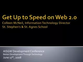 AISGW Development Conference Better Development Through Technology June 17 th , 2008