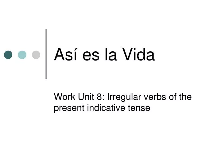 as es la vida