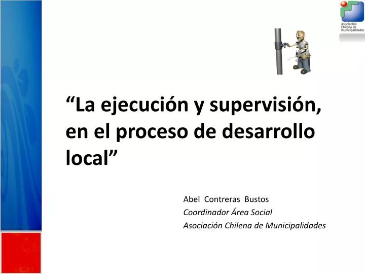 la ejecuci n y supervisi n en el proceso de desarrollo local