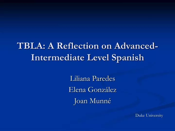 tbla a reflection on advanced intermediate level spanish