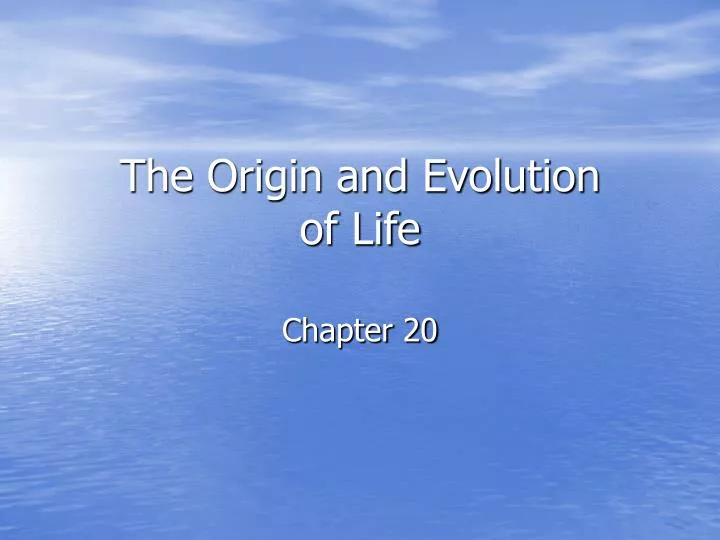 the origin and evolution of life