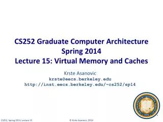 CS252 Graduate Computer Architecture Spring 2014 Lecture 15: Virtual Memory and Caches