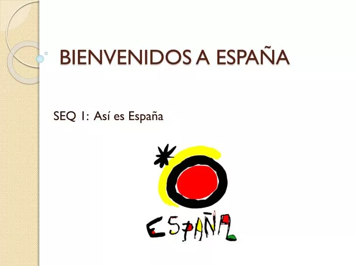 bienvenidos a espa a