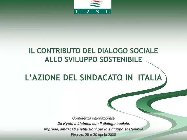 il contributo del dialogo sociale allo sviluppo sostenibile l azione del sindacato in italia