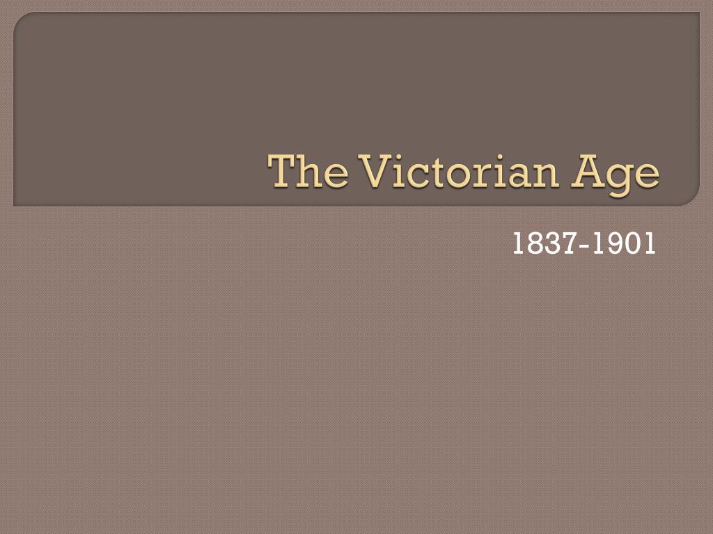 PPT - The Victorian Age PowerPoint Presentation, free download - ID:5358867
