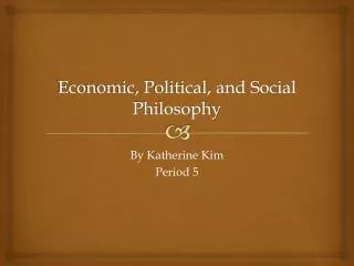Economic, Political, and Social Philosophy