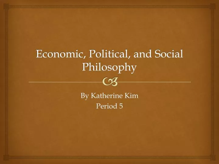 economic political and social philosophy