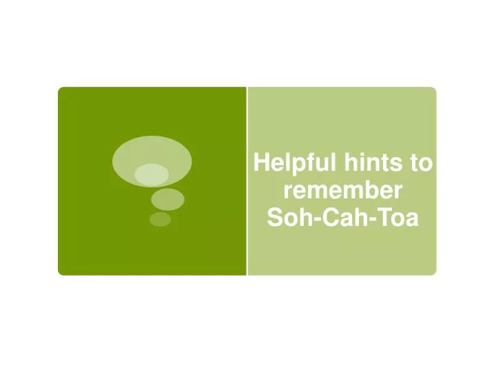 helpful hints to remember soh cah toa